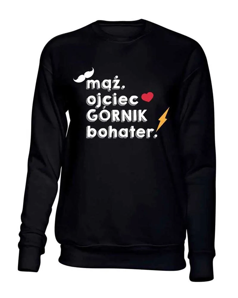 Bluza Męska Bez Kaptura, Mąż Ojciec Górnik Bohater