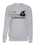  Bluza Bez Kaptura, Ja Nie Przeklinam Ja Rzucam Zaklęcia, Prezent