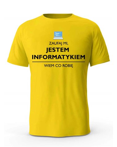 Koszulka Męska, Zaufaj Mi Jestem Informatykiem