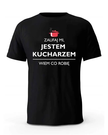 Koszulka Męska, Zaufaj Mi Jestem Kucharzem