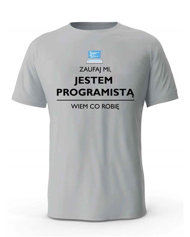 Koszulka Męska, Zaufaj Mi Jestem Programistą