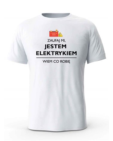 Koszulka Męska, Zaufaj Mi Jestem Elektrykiem