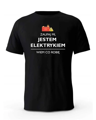 Koszulka Męska, Zaufaj Mi Jestem Elektrykiem