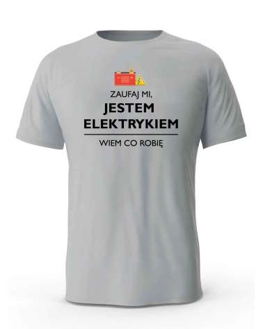 Koszulka Męska, Zaufaj Mi Jestem Elektrykiem