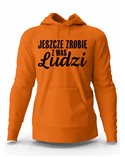 Bluza Męska z Kapturem, Jeszcze Zrobię z Was Ludzi, Prezent 