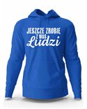 Bluza Męska z Kapturem, Jeszcze Zrobię z Was Ludzi, Prezent 