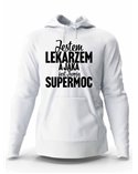 Bluza Męska z Kapturem, Jestem Lekarzem A Jaka Jest Twoja Supermoc?, Prezent 