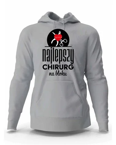 Bluza Męska z Kapturem, Najlepszy Chirurg Na Bloku, Prezent