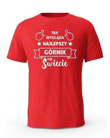 Koszulka Męska, Tak Wygląda Najlepszy Górnik