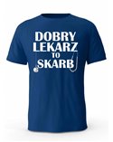 Koszulka Męska, Dobry Lekarz To Skarb