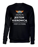  Bluza Bez Kaptura, Zaufaj Mi Jestem Kierowcą, Prezent