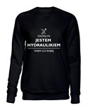  Bluza Bez Kaptura, Zaufaj Mi Jestem Hydraulikiem, Prezent
