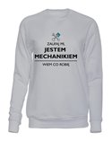  Bluza Bez Kaptura, Zaufaj Mi Jestem Mechanikiem, Prezent