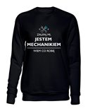  Bluza Bez Kaptura, Zaufaj Mi Jestem Mechanikiem, Prezent