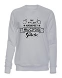  Bluza Bez Kaptura,Tak Wygląda Najlepszy Nauczyciel Na Świecie, Prezent