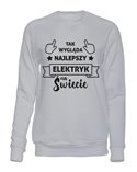  Bluza Bez Kaptura,Tak Wygląda Najlepszy Elektryk Na Świecie, Prezent