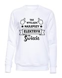  Bluza Bez Kaptura,Tak Wygląda Najlepszy Elektryk Na Świecie, Prezent