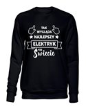  Bluza Bez Kaptura,Tak Wygląda Najlepszy Elektryk Na Świecie, Prezent