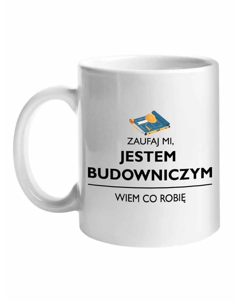 Kubek, Zaufaj Mi Jestem Budowniczym,  Prezent