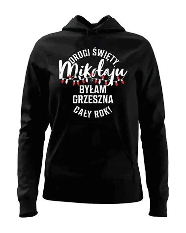 Bluza Damska z Kapturem, Byłam Grzeszna Cały Rok, Prezent