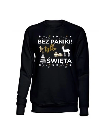  Bluza Bez Kaptura, Bez Paniki To Tylko Święta, Prezent