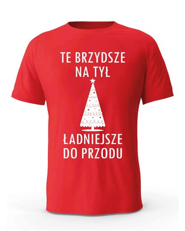 Koszulka Męska,  Te Brzydsze Na Tył Ładniejsze Do Przodu, Prezent