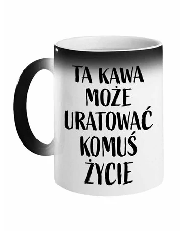 Kubek Magiczny, Ta Kawa Może Uratować Komuś Życie, Prezent