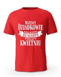 Koszulka Męska, Wszyscy Dziadkowie Rodzą Się Równi Ale Najlepsi Rodzą Się W Kwietniu, Prezent