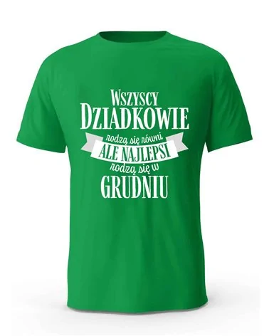 Koszulka Męska, Wszyscy Dziadkowie Rodzą Się Równi Ale Najlepsi Rodzą Się W Grudniu, Prezent