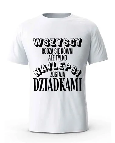Koszulka Męska, Tylko Najlepsi Zostają Dziadkami, Prezent