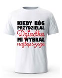 Koszulka Męska, Kiedy Bóg Przydzielał Dziadka Mi Wybrał Najlepszego, Prezent