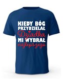 Koszulka Męska, Kiedy Bóg Przydzielał Dziadka Mi Wybrał Najlepszego, Prezent