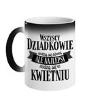Kubek Magiczny, Najlepsi Dziadkowie Rodzą Się W Kwietniu,  Prezent