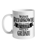 Kubek, Najlepsi Dziadkowie Rodzą Się W Grudniu,  Prezent