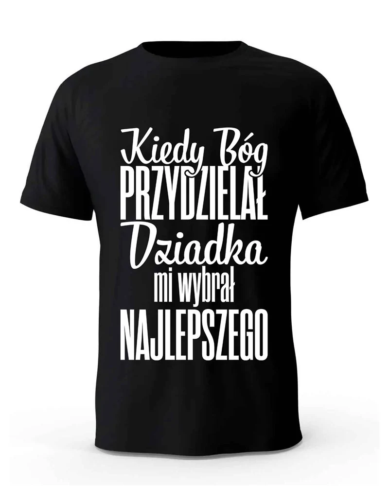 Koszulka Męska, Kiedy Bóg Przydzielał Dziadka Mi Wybrał Najlepszego, Prezent