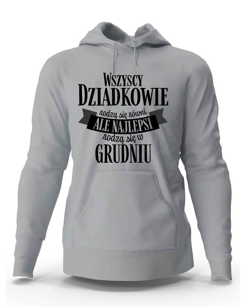 Bluza Męska z Kapturem, Najlepsi Dziadkowie Rodzą Się w Grudniu, Prezent 