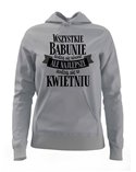 Bluza Damska z Kapturem, Najlepsze Babunie Rodzą Się w Kwietniu, Prezent