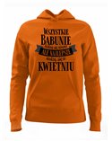 Bluza Damska z Kapturem, Najlepsze Babunie Rodzą Się w Kwietniu, Prezent