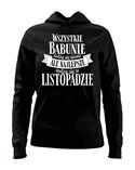 Bluza Damska z Kapturem, Najlepsze Babunie Rodzą Się w Listopadzie, Prezent