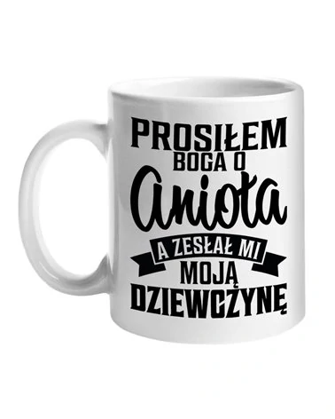 Kubek, Prosiłem Boga O Anioła,  Prezent