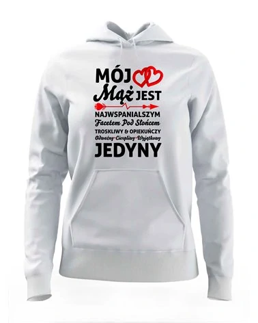 Bluza Damska z Kapturem, Mój Mąż Jest Jedyny, Prezent
