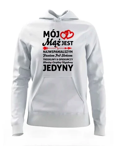 Bluza Damska z Kapturem, Mój Mąż Jest Jedyny, Prezent