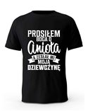 Koszulka Męska, Prosiłem Boga O Anioła A Zesłał Mi Moją Dziewczynę, Prezent