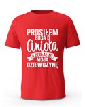 Koszulka Męska, Prosiłem Boga O Anioła A Zesłał Mi Moją Dziewczynę, Prezent