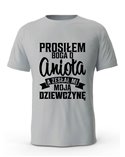 Koszulka Męska, Prosiłem Boga O Anioła A Zesłał Mi Moją Dziewczynę, Prezent