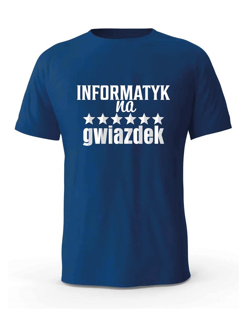 Koszulka Męska, Informatyk Na 6 Gwiazdek, Prezent