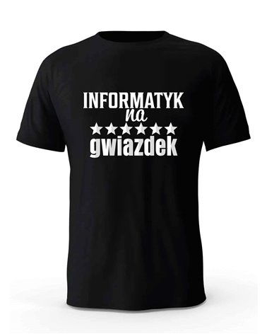 Koszulka Męska, Informatyk Na 6 Gwiazdek, Prezent