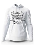 Bluza Męska, Tak Wygląda Najlepszy Strażak Na Świecie, Prezent