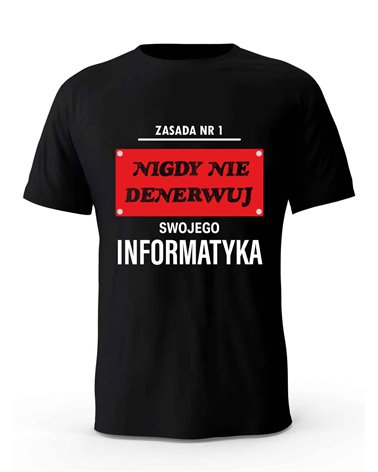 Koszulka Męska, Nigdy Nie Denerwuj Swojego Informatyka, Prezent
