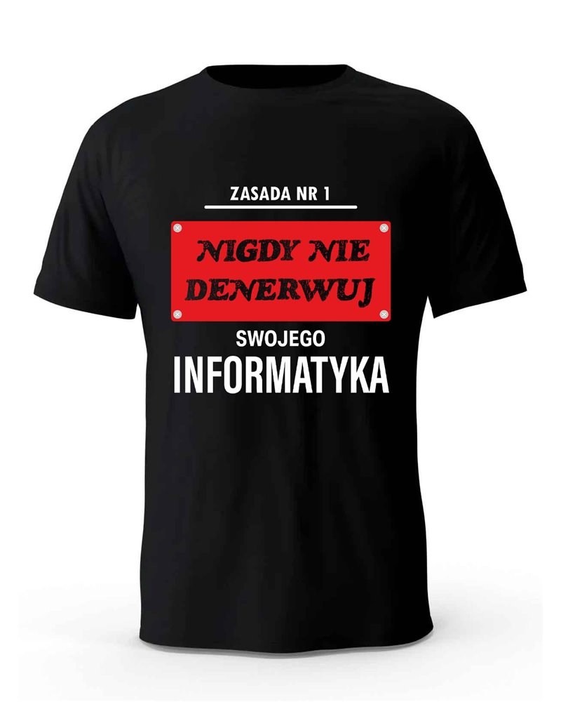 Koszulka Męska, Nigdy Nie Denerwuj Swojego Informatyka, Prezent